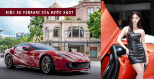 Siêu xe Ferrari của nước nào