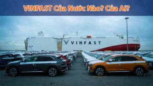 Hãng xe VinFast của nước nào? Của Ai? Các dòng sản phẩm chính