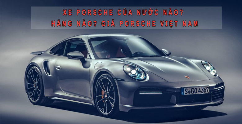 Xe Porsche của nước nào