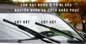 Cần gạt nước ô tô bị kêu