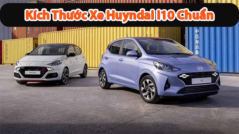 Kích thước xe Huyndai i10: Đánh giá tổng quan về Hyundai i10 
