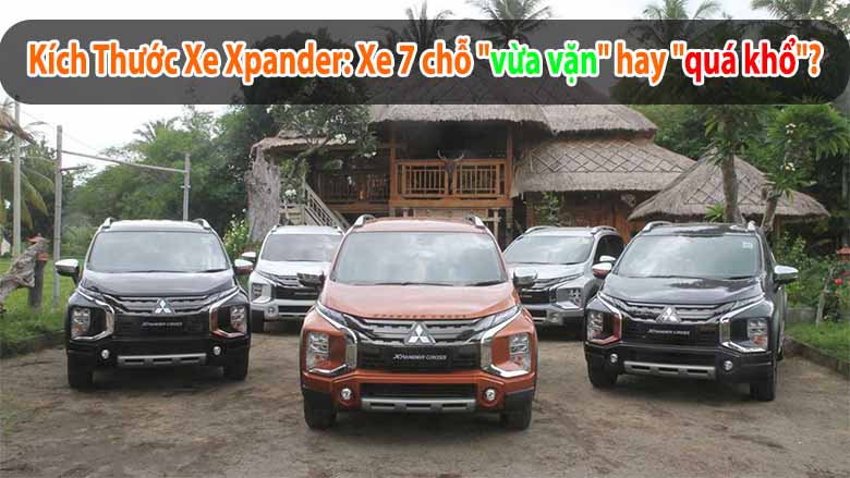 Kích thước xe Xpander: Đánh giá Ưu & Nhược Điểm của xe Mitsubishi Xpander