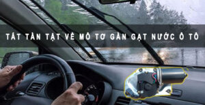 Mô tơ gần gạt nước ô tô