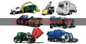 Ô tô chuyên dùng là gì
