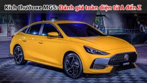 Kích thước xe MG5: Đánh giá toàn diện từ A đến Z