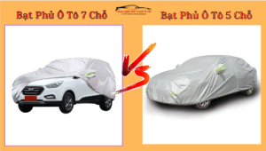 Bạt phủ cho xe 5 chỗ và bạt phủ cho xe 7 chỗ có giống nhau không?
