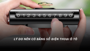 Lý do nên có bảng số điện thoại ô tô